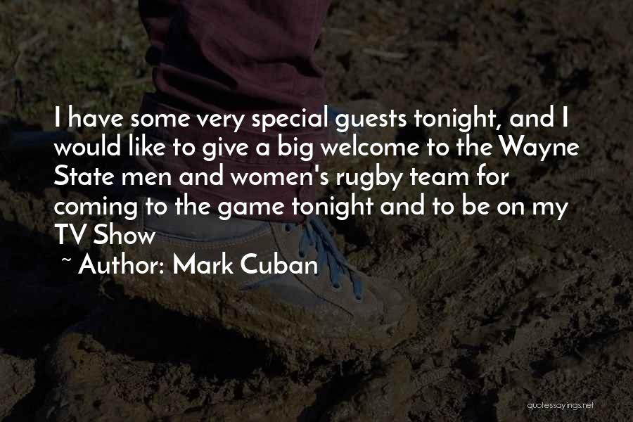 Welcome Guests Quotes By Mark Cuban
