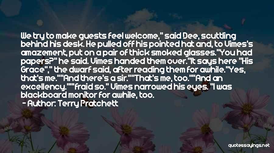 Welcome Guests Quotes By Terry Pratchett