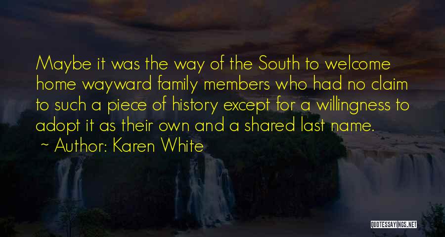 Welcome Home Family Quotes By Karen White