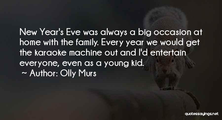 Welcome Home Family Quotes By Olly Murs