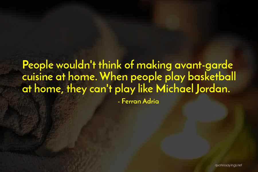 Welcome Home Mrs Jordan Quotes By Ferran Adria Welcome Home Mrs Jordan Quotes By Ferran Adria