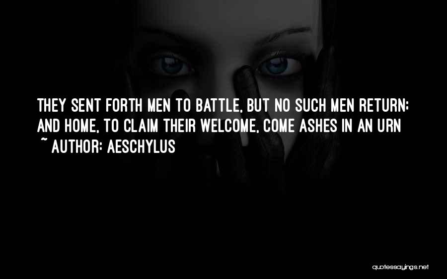 Welcome Home Quotes By Aeschylus