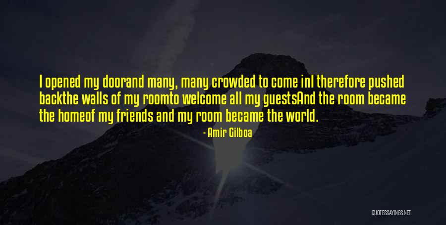 Welcome Home Quotes By Amir Gilboa