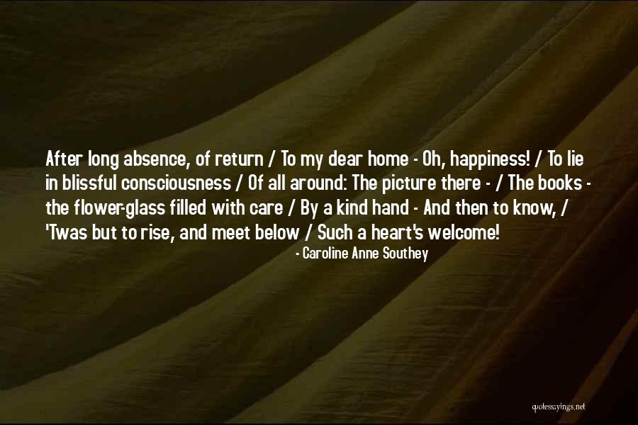 Welcome Home Quotes By Caroline Anne Southey Welcome Home Quotes By Caroline Anne Southey
