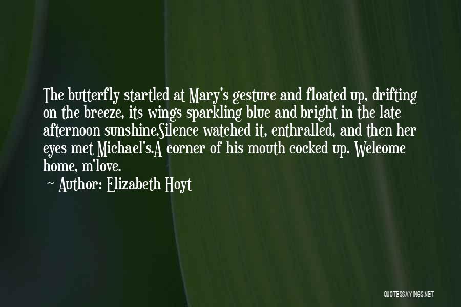 Welcome Home Quotes By Elizabeth Hoyt