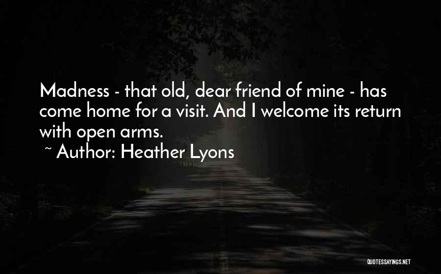 Welcome Home Quotes By Heather Lyons