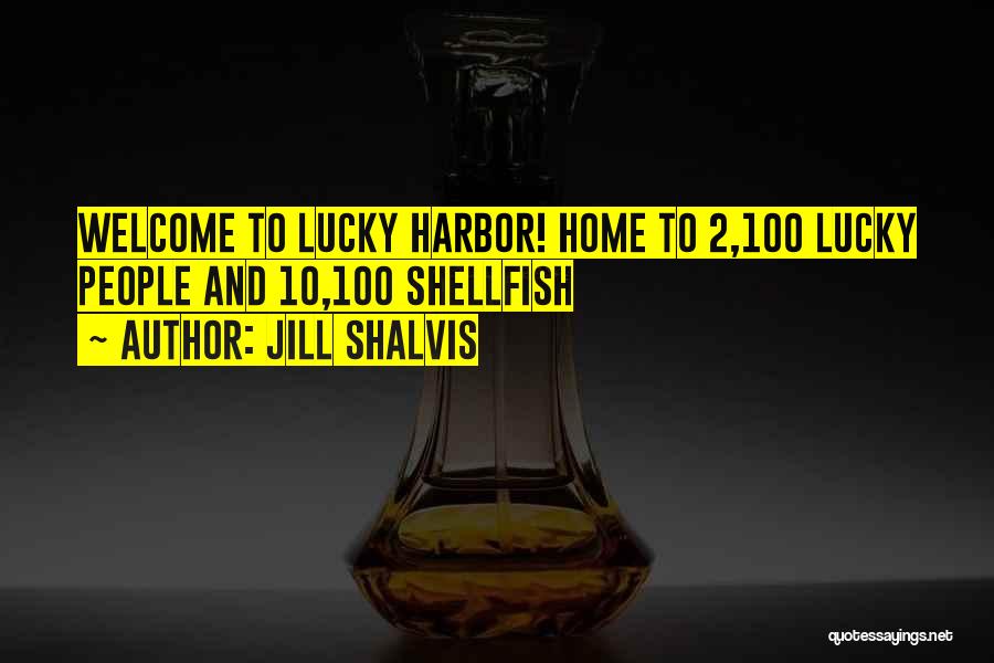 Welcome Home Quotes By Jill Shalvis