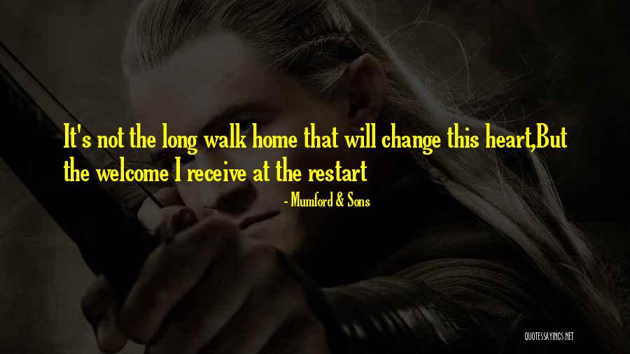 Welcome Home Quotes By Mumford & Sons