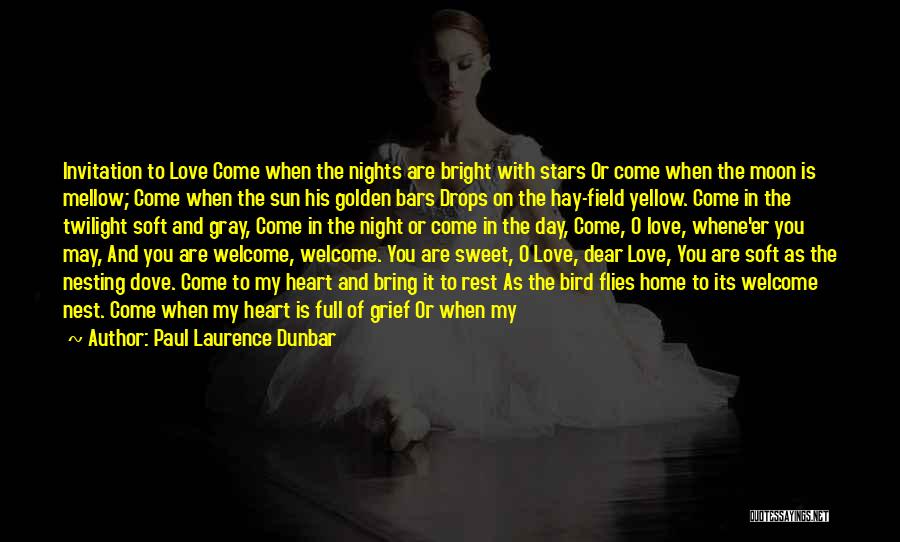 Welcome Home Quotes By Paul Laurence Dunbar