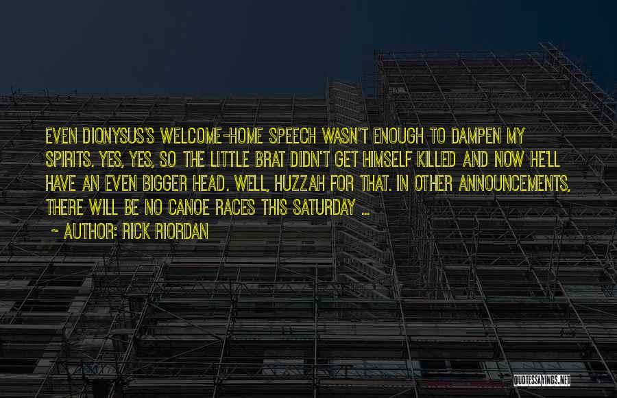 Welcome Home Quotes By Rick Riordan