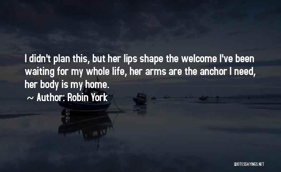 Welcome Home Quotes By Robin York