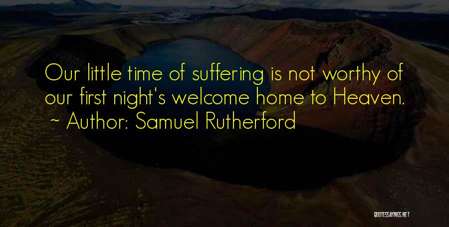 Welcome Home Quotes By Samuel Rutherford