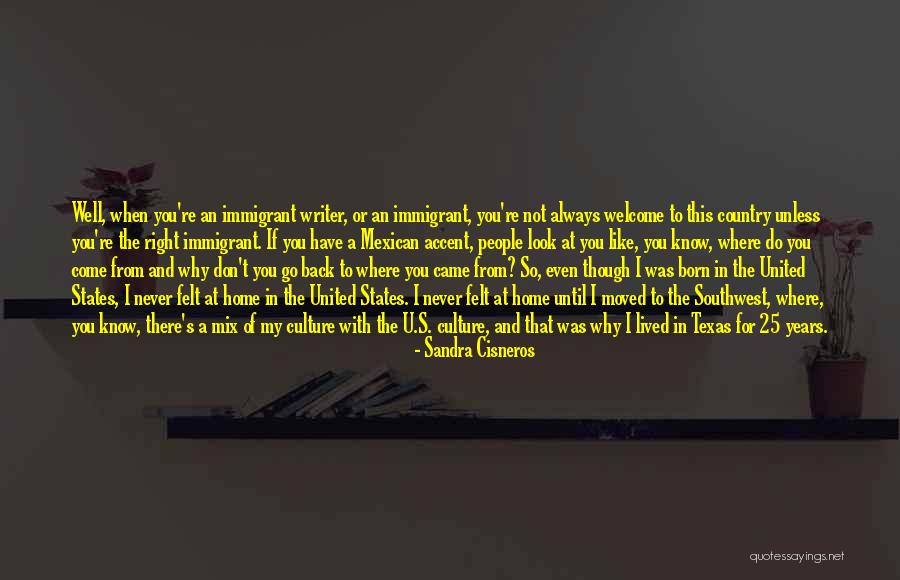 Welcome Home Quotes By Sandra Cisneros