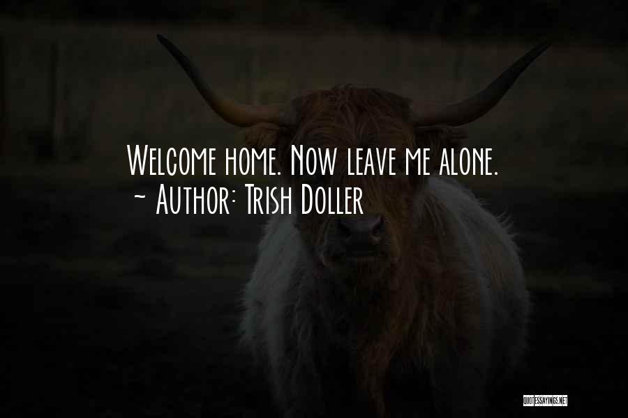 Welcome Home Quotes By Trish Doller