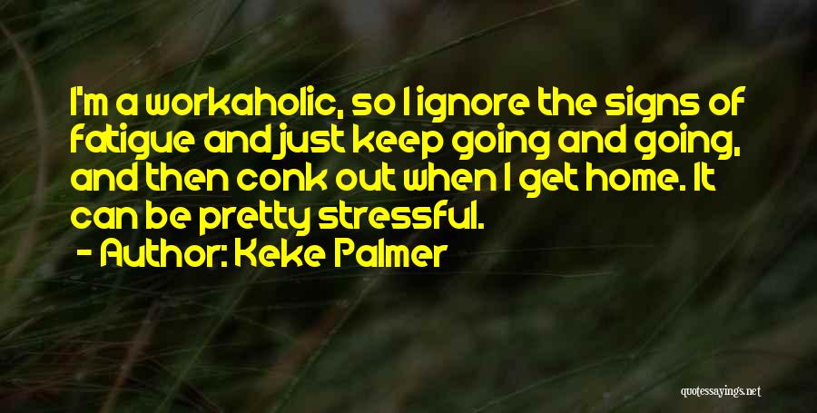 Welcome Home Signs Quotes By Keke Palmer
