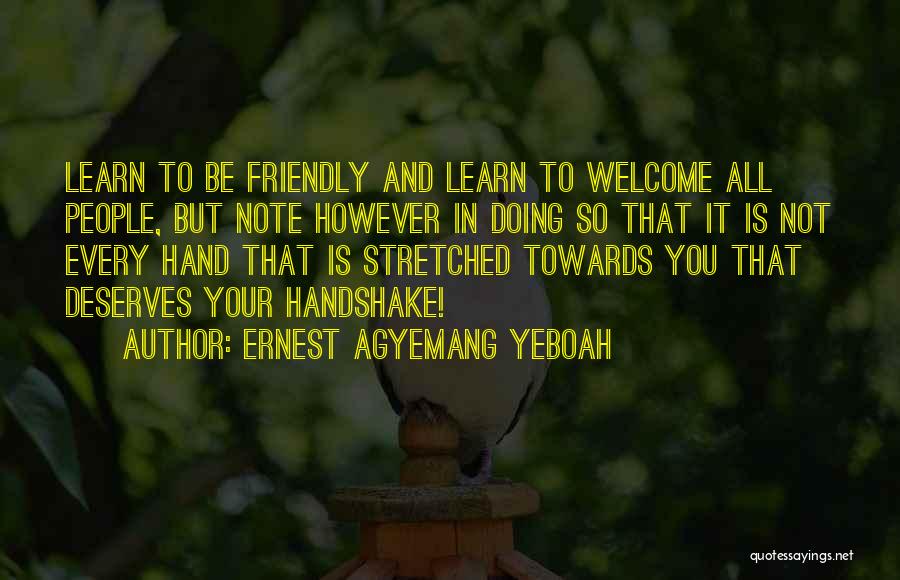 Welcome In Life Quotes By Ernest Agyemang Yeboah