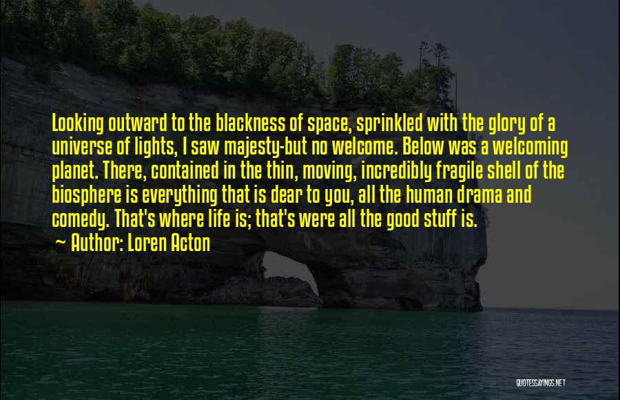 Welcome In Life Quotes By Loren Acton