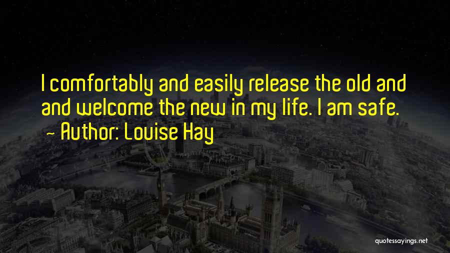 Welcome In Life Quotes By Louise Hay