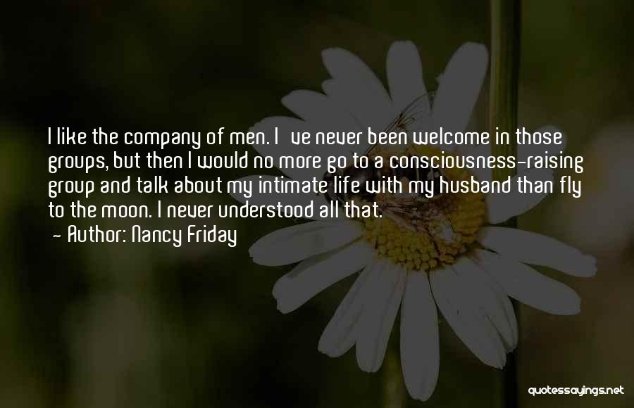 Welcome In Life Quotes By Nancy Friday