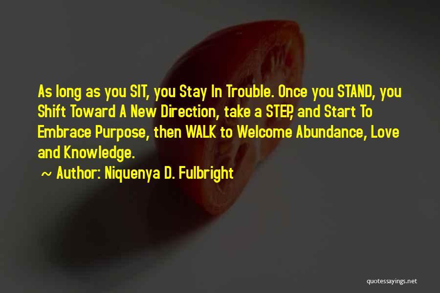 Welcome In Life Quotes By Niquenya D. Fulbright
