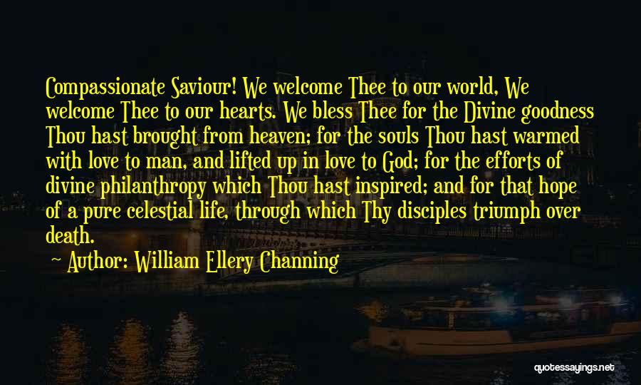 Welcome In Life Quotes By William Ellery Channing