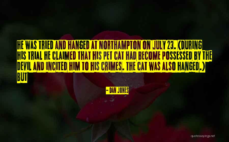 Welcome July Quotes By Dan Jones Welcome July Quotes By Dan Jones