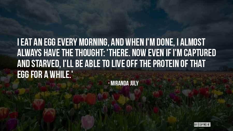 Welcome July Quotes By Miranda July Welcome July Quotes By Miranda July