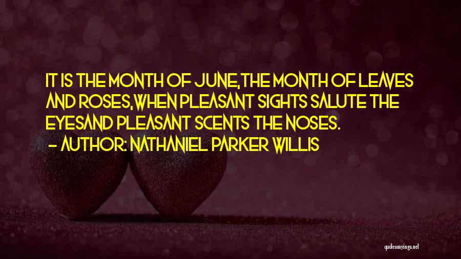 Welcome June Month Quotes By Nathaniel Parker Willis