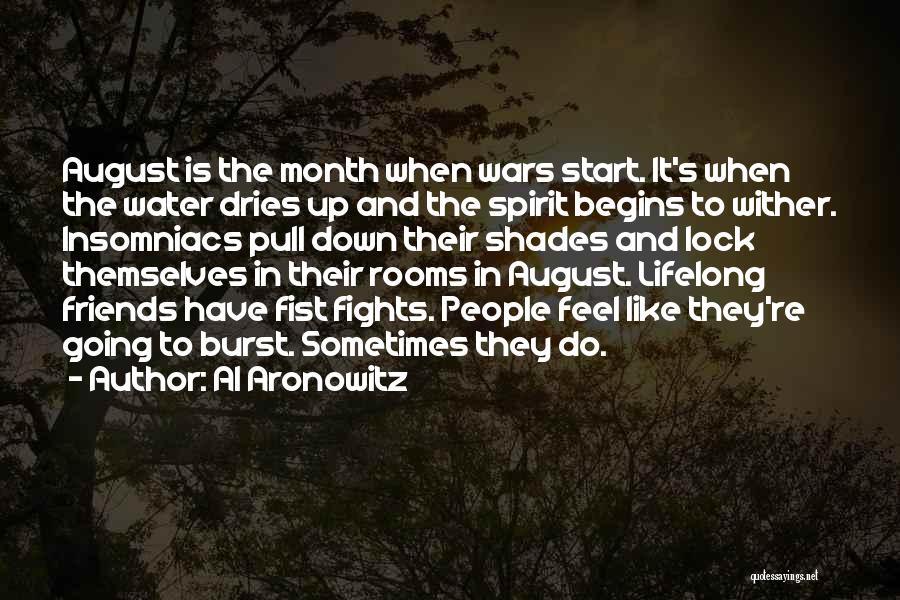 Welcome Month Of August Quotes By Al Aronowitz