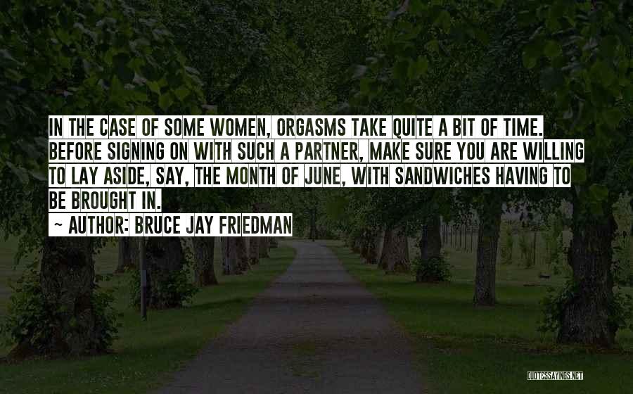 Welcome Month Of June Quotes By Bruce Jay Friedman