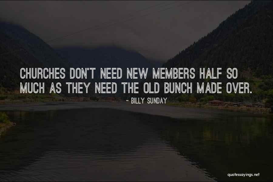 Welcome New Church Members Quotes By Billy Sunday