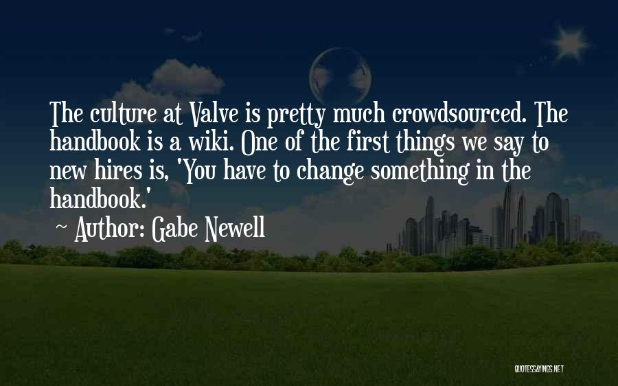 Welcome New Hires Quotes By Gabe Newell