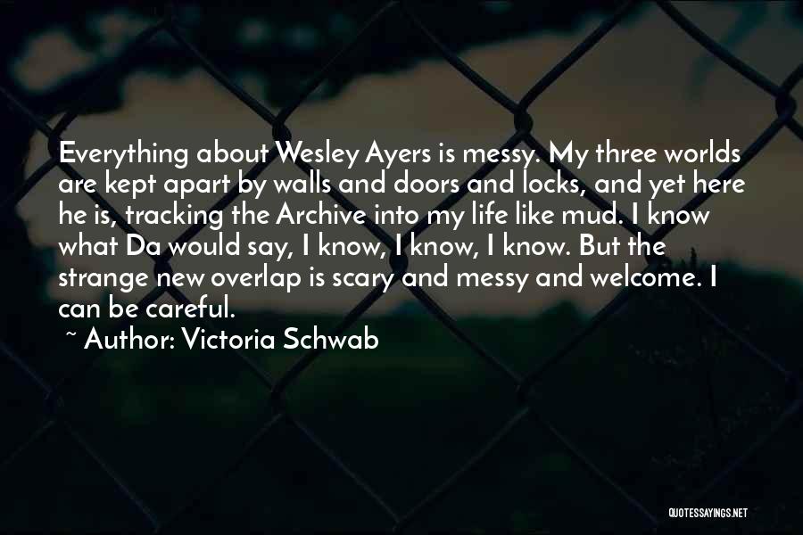 Welcome New Life Quotes By Victoria Schwab