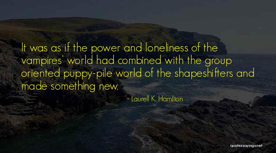 Welcome New Puppy Quotes By Laurell K. Hamilton