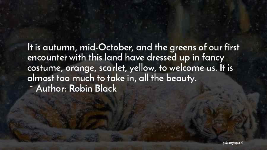Welcome October Quotes By Robin Black