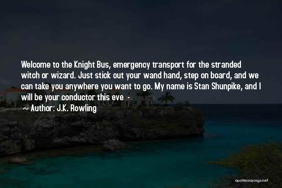 Welcome On Board Quotes By J.K. Rowling