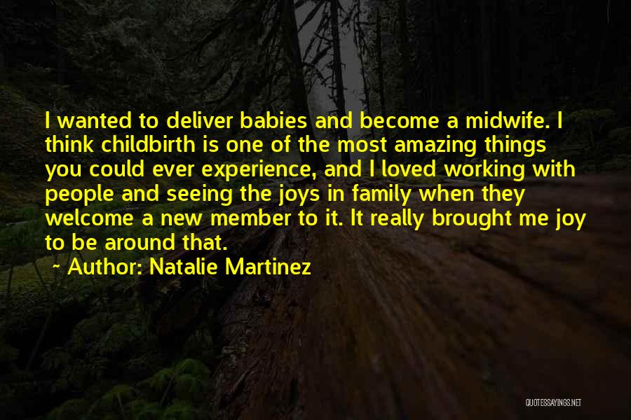 Welcome Our New Family Member Quotes By Natalie Martinez