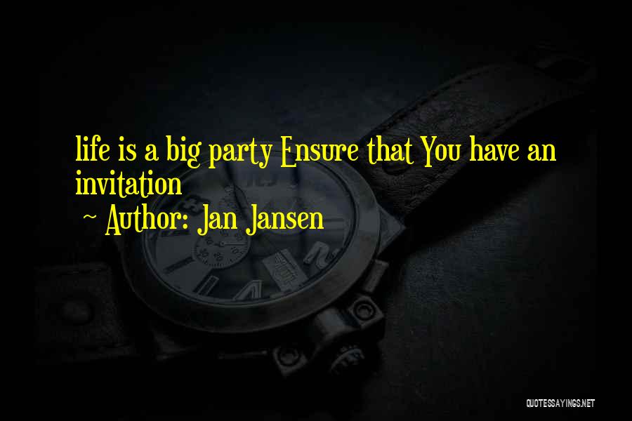 Welcome Party Invitation Quotes By Jan Jansen