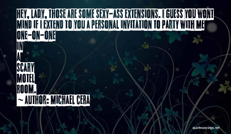Welcome Party Invitation Quotes By Michael Cera