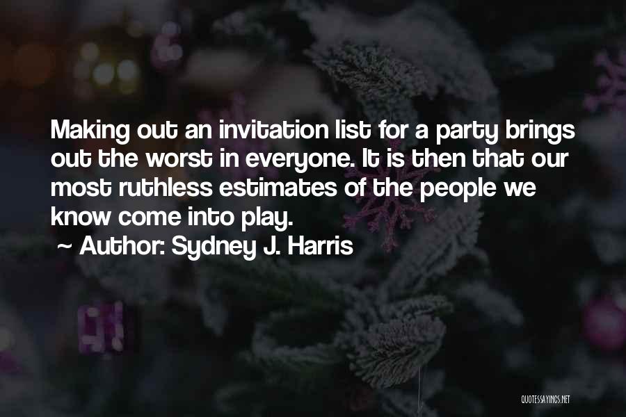 Welcome Party Invitation Quotes By Sydney J. Harris