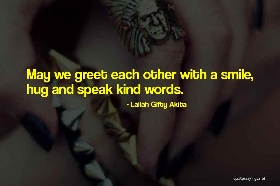 Welcome Quotes By Lailah Gifty Akita