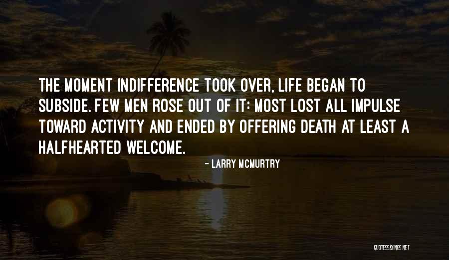 Welcome Quotes By Larry McMurtry