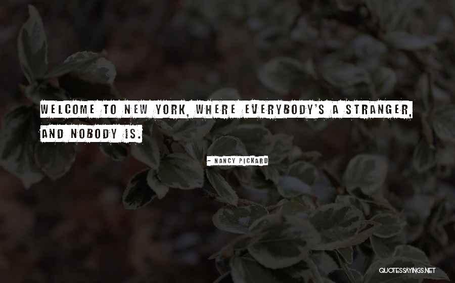 Welcome Quotes By Nancy Pickard Welcome Quotes By Nancy Pickard
