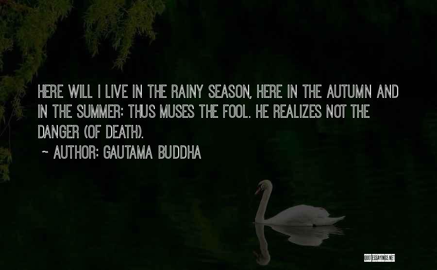 Welcome Rainy Season Quotes By Gautama Buddha
