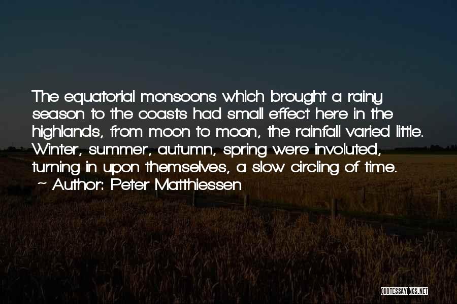 Welcome Rainy Season Quotes By Peter Matthiessen