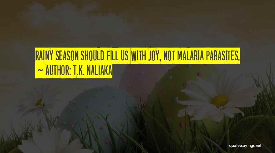 Welcome Rainy Season Quotes By T.K. Naliaka