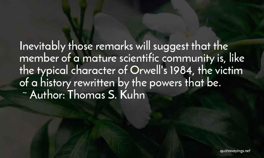 Welcome Remarks Quotes By Thomas S. Kuhn