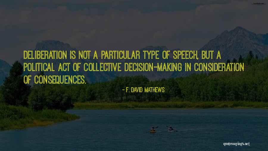 Welcome Speech Quotes By F. David Mathews