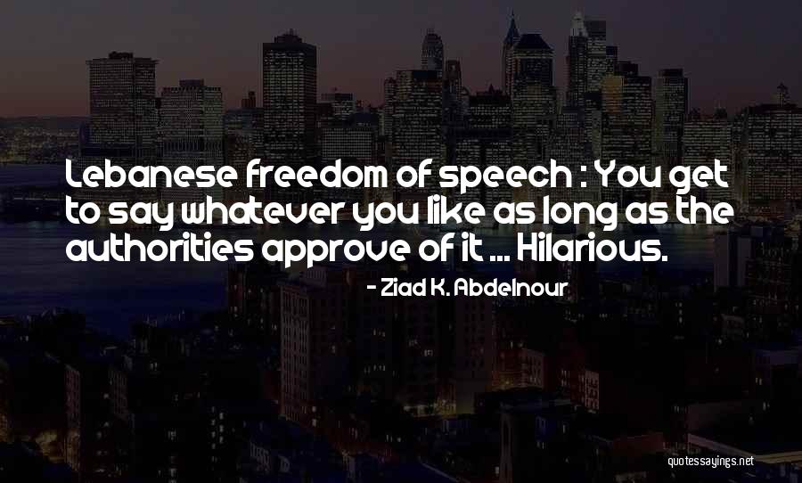 Welcome Speech Quotes By Ziad K. Abdelnour