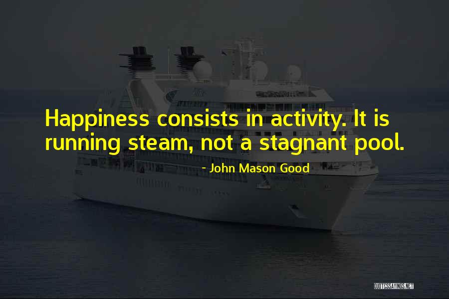 Welcome Steam Quotes By John Mason Good Welcome Steam Quotes By John Mason Good